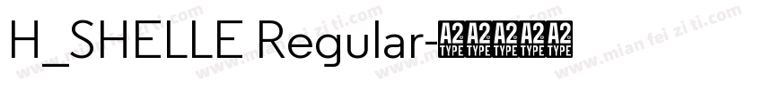H_SHELLE Regular字体转换